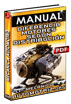 Manual de Diferencias de los Motores según su Distribución Utilizada