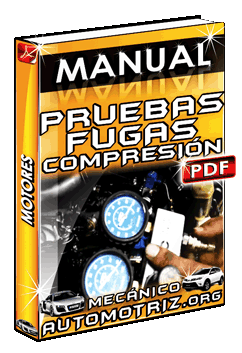 Manual de Pruebas de Fuga y Comprensión en Motores