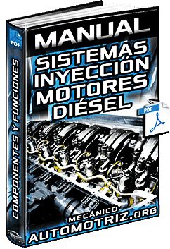 Manual: Sistemas de Inyección de Motores Diésel – Componentes y Funcionamiento